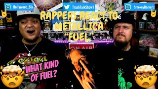 Rappers React To Metallica quotFuelquot [upl. by Malha]