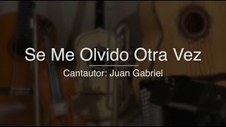 Se Me Olvido Otra Vez  Puro Mariachi Karaoke  Juan Gabriel  Tono Para Hombre [upl. by Eanel]