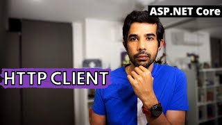 How To Use HTTP CLIENT IN ASP NET CORE Applications  Getting Started With ASPNET Core Series [upl. by Omrellug]