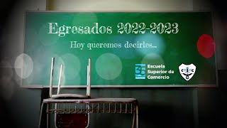 Mensaje de Profesores  Acto de Egresados 20222023  Escuela Superior de Comercio de Río Tercero [upl. by Neilson153]