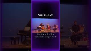 Yahli’s Lullaby live shorts music worldmusic musician itamarerezmusic [upl. by Ymij]