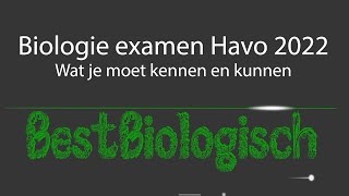 Biologie examen havo 2022  Wat je moet kennen en kunnen [upl. by Balduin]