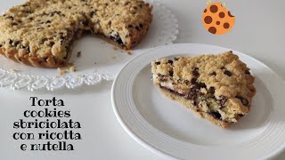 TORTA COOKIES SBRICIOLATA CON RICOTTA E NUTELLA  BUONISSIMA  FACILISSIMA [upl. by Lucita]