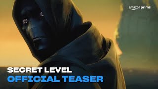 Secret Level  Official Teaser  Amazon Prime [upl. by Hummel751]