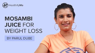 Mosambi Juice For Weight Loss  Nutrition And Health Benefits Of Mosambi  Healthifyme [upl. by Llezom846]