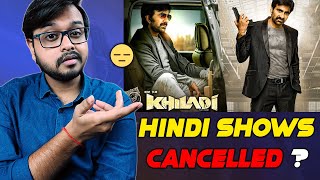 Khiladi Hindi Shows Cancelled 🤦‍♂️  Ravi Teja [upl. by Napas]