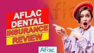 Aflac Dental Insurance Review  Pros amp Cons Of Aflac Dental Insurance A Detailed Review [upl. by Ynar297]