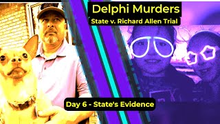 Delphi Murders  State v Richard Allen trial  DAY 6  States Case in Chief [upl. by Ashil234]