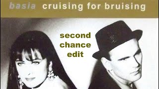 Basia  Cruising For Bruising Second Chance Edit [upl. by Nolek]