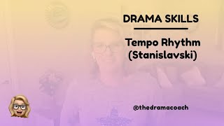 Drama Skills Tempo Rhythm Stanislavski [upl. by The]