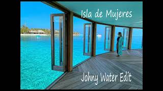 Isla de Mujeres  Baddies only  Maahez Tiedye  Johny Water Edit [upl. by Kirsteni]