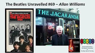 The Beatles Unravelled 69 Allan Williams quotgave The Beatles awayquot [upl. by Nylyak920]