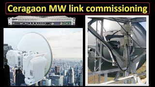 Ceragon Radio IP20N full Commissioning video For 3G amp 4G Technology  Ceragaon MW link commissioning [upl. by Odrawde134]