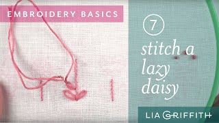 Embroidery for Beginners How to Sew a Lazy Daisy Stitch [upl. by Naanac105]