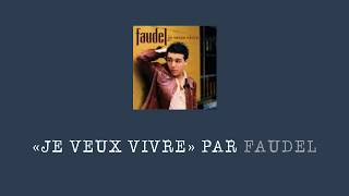 «Je Veux Vivre» Faudel Original Lyrics [upl. by Eyahc]