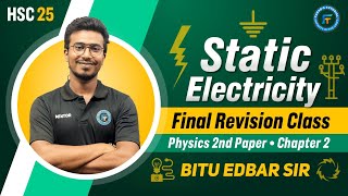 স্থির তড়িৎ । HSC Physics  2nd Paper  2nd Chapter  Bitu Sir  HSC 2023 Final Revision  Team FT [upl. by Yalcrab773]