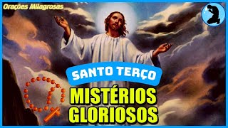 🛐 SANTO TERÇO DOS MISTÉRIOS GLORIOSOS 15092024 🛐 DOMINGO ORAÇÕES MILAGROSAS [upl. by Rimahs]