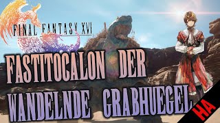 Das Jagdbrett  Der wandelnde Grabhügel  Fastitocalon  Berüchtigte Gefahr  FINAL FANTASY XVI [upl. by Sander]