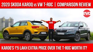 Skoda Karoq vs Volkswagen T Roc 2020 Comparison Review  evo India [upl. by Hiller553]