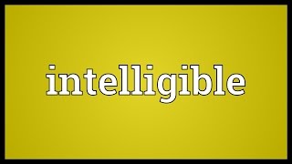 Intelligible Meaning [upl. by Leinad]