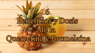 6 Beneficios y Dosis de la Quercetina y Bromelaína [upl. by Merrielle555]