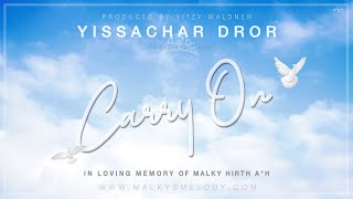 Yissachar Dror  Carry On [upl. by Naerol]