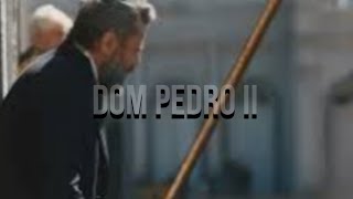 Dom Pedro II 🍷🗿 edit [upl. by Sucramd]