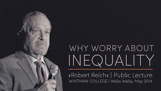 Robert B Reich »WHY WORRY ABOUT INEQUALITY«  Public Lecture 2014430 [upl. by Somerville18]