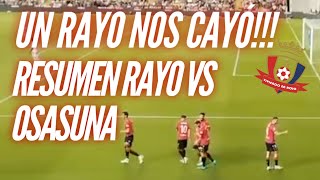 RESUMEN RAYO VALLECANO VS OSASUNA [upl. by Saxe]