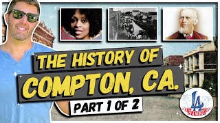 The History of Compton CA Part 1 [upl. by Frederiksen989]