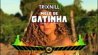 REGGAE DO MARANHÃO  Melo de Gatinha  REGGAE LIMPO  TrixNill REMIX 2024 Radiola [upl. by Florri]