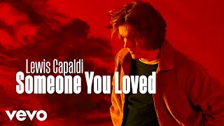 Lewis Capaldi  Someone You Loved [upl. by Atinauj208]