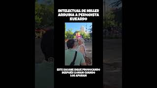 PERIODISTA KUKA RECIBE PALIZA DE INTELECTUAL DE MILLER LLA VLLC MILEI2025 MILEI2027 [upl. by Kasevich555]