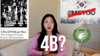 The truth about the 4B movement and feminism in South Korea  Tiktok calls me a misogynist [upl. by Malva]