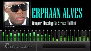 Erphaan Alves  Bumper Blessing No Stress Riddim  Soca 2015 [upl. by Ahsit]