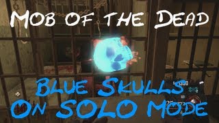 Mob of the Dead  ALL BLUE SKULL LOCATIONS amp A FREE BLUNDERGAT Step 1 of Easter Egg  On SOLO Mode [upl. by Inad]