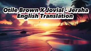 Otile Brown X Jovial  Jeraha English lyrics [upl. by Notneiuq]