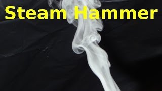 Steam Hammer Slow Motion [upl. by Victoir]