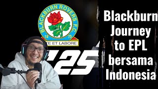 Blackburn Journey To EPL bersama Indonesia  Journye EA MANAGER 2 [upl. by Eniarral913]