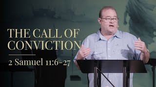 The Call of Conviction  2 Samuel 11627  The Life of David [upl. by Akapol]