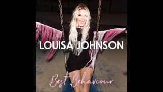 Louisa Johnson  Best Behaviour Official Audio [upl. by Lyrpa652]