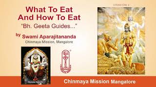 0094  quotWhat To Eat And How To Eat Bhagavad Gita Guidesquot Talk in English by Sw Aparajitananda [upl. by Eramat]