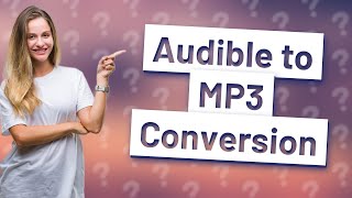 How to convert Audible to MP3 [upl. by Danie]