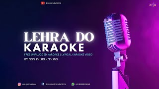 Lehra Do  Unplugged Karaoke  Lyrics [upl. by Cally]