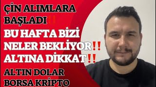 ÇİN ALIMLARA BAŞLADI‼️Altın YorumlarıBu Hafta Bizi Neler Bekliyor Dolar YorumlarıBorsa Devam Mı [upl. by Etnoek449]