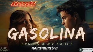 Gasolina Lyrics  Daddy Yankee Feat my Fault  Perfect Bass boosted  AK BEATS [upl. by Aerdnaeel]