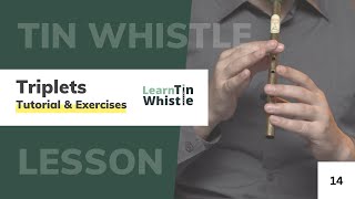 Triplets Technique  Irish Tin Whistle Tutorial [upl. by Eednam]