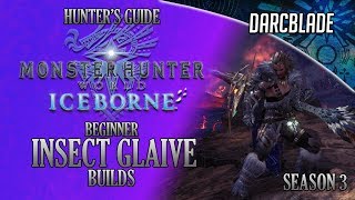 Beginner Insect Glaive Builds  Iceborne Amazing Builds  Season 3 [upl. by Irtimed58]