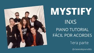 MYSTIFY INXS PIANO TUTORIAL FÁCIL POR ACORDES 01 [upl. by Braca]