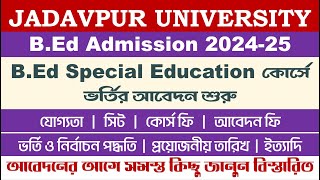 Jadavpur University BEd Admission 2024 Special Education Admission Information [upl. by Ecirad]